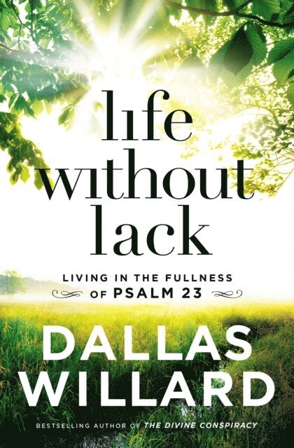 Dallas Willard - Life Without Lack, E-bok