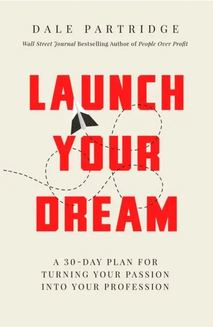 Dale Partridge - Launch Your Dream, E-bok. Tillgänglighet: Lägg i varukorg