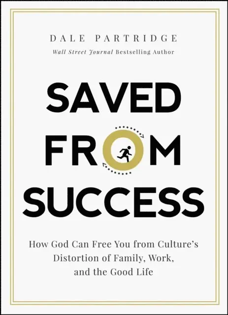 Dale Partridge - Saved from Success, E-bok. Tillgänglighet: Lägg i varukorg