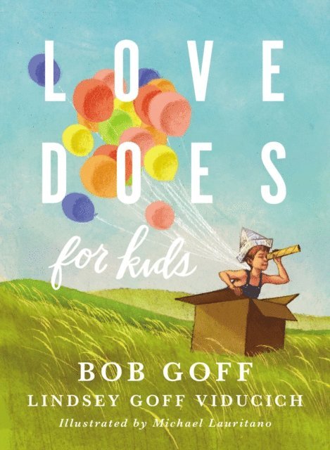 Lindsey Goff Viducich, Bob Goff - Love Does for Kids, E-bok