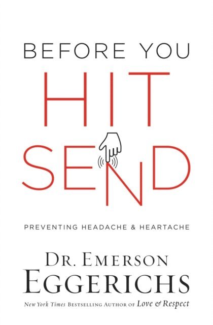 Dr. Emerson Eggerichs - Before You Hit Send, E-bok