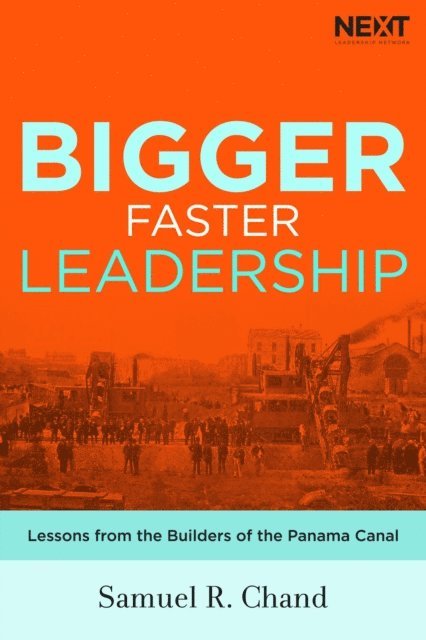 Samuel Chand - Bigger, Faster Leadership, E-bok