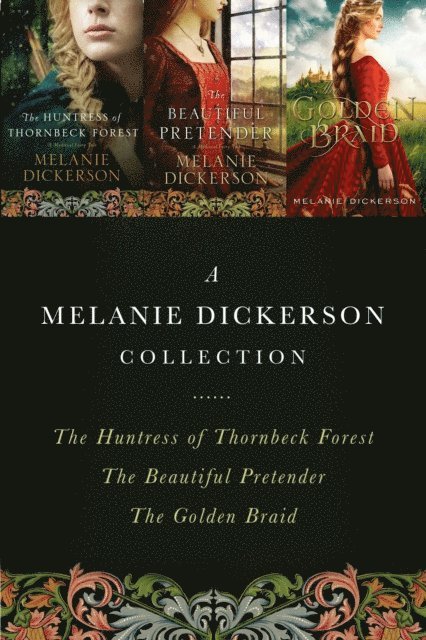Melanie Dickerson - Melanie Dickerson Collection, E-bok