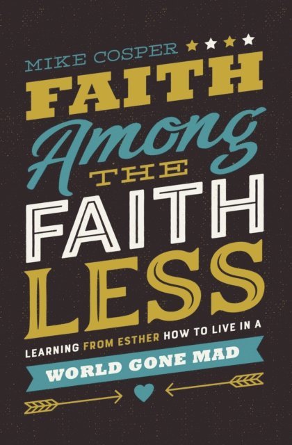 Mike Cosper - Faith Among the Faithless, E-bok