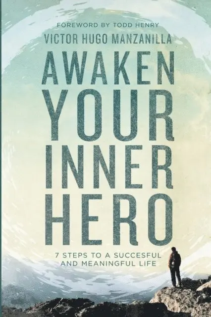 Victor Hugo Manzanilla - Awaken Your Inner Hero, E-bok. Tillgänglighet: Lägg i varukorg