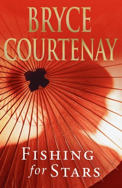 Bryce Courtenay - Fishing For Stars, E-bok