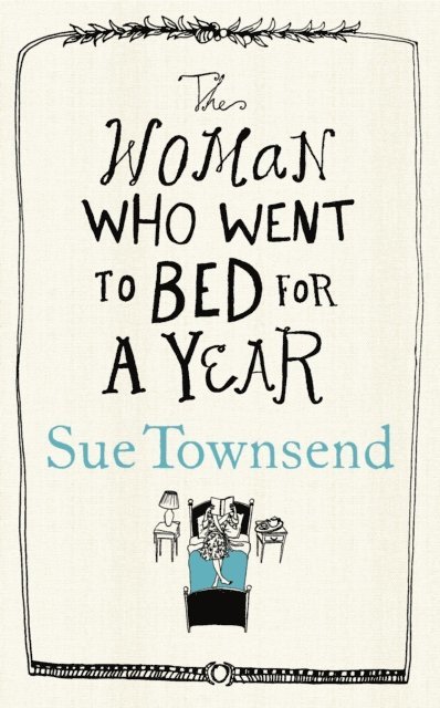 Sue Townsend - Woman who Went to Bed for a Year, E-bok