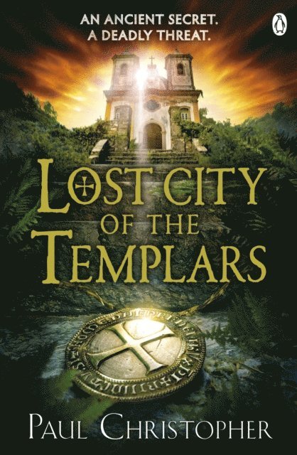 Paul Christopher - Lost City of the Templars, E-bok
