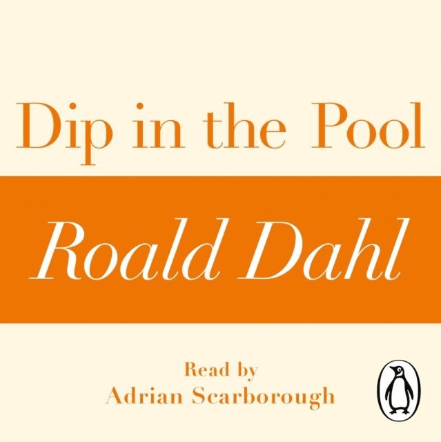 Roald Dahl - Dip in the Pool (A Roald Dahl Short Story), Ljudbok