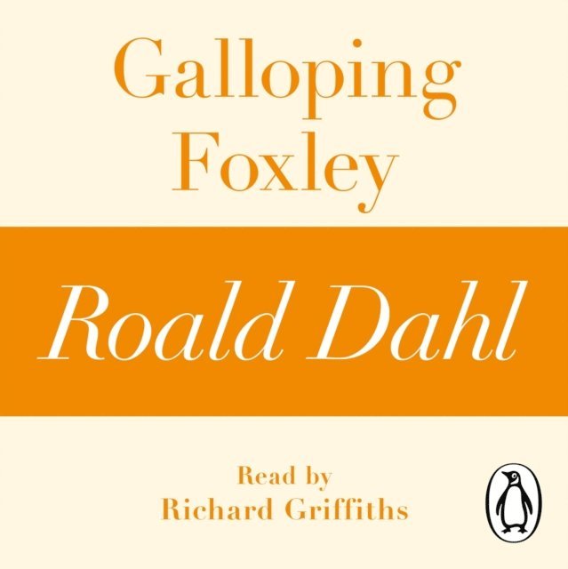 Roald Dahl - Galloping Foxley (A Roald Dahl Short Story), Ljudbok