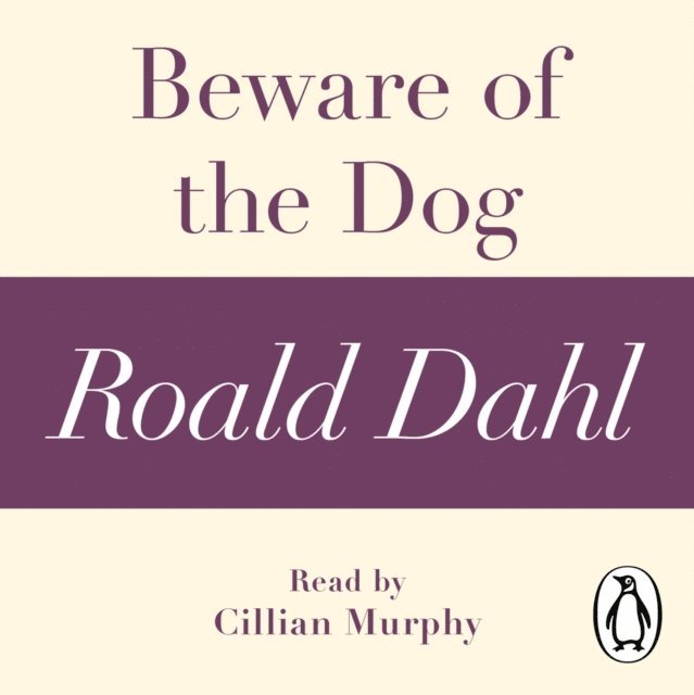 Roald Dahl - Beware of the Dog (A Roald Dahl Short Story), Ljudbok