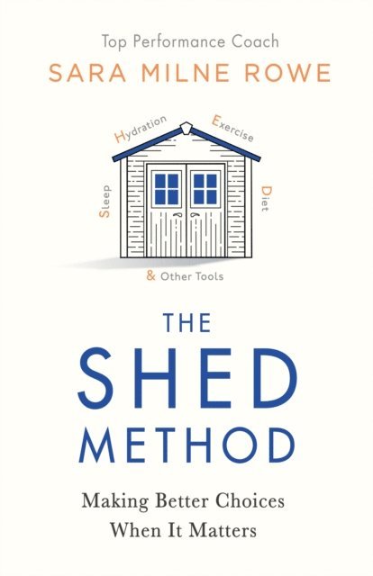 Sara Milne Rowe - SHED Method, E-bok
