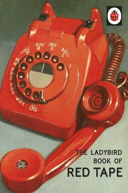 Jason Hazeley, Joel Morris - Ladybird Book of Red Tape, E-bok