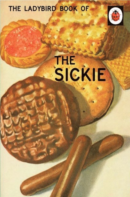 Jason Hazeley, Joel Morris - Ladybird Book of the Sickie, E-bok
