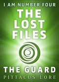I Am Number Four: The Lost Files: The Guard