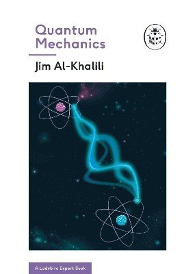 Quantum Mechanics (A Ladybird Expert Book) av Jim Al-Khalili