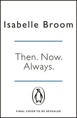 Isabelle Broom - Then. Now. Always., Häftad