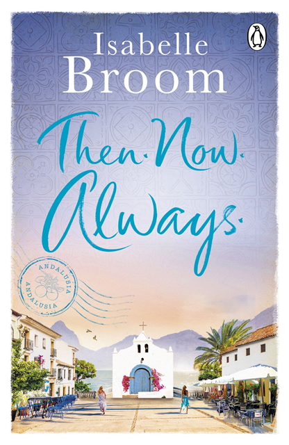 Isabelle Broom - Then. Now. Always., E-bok