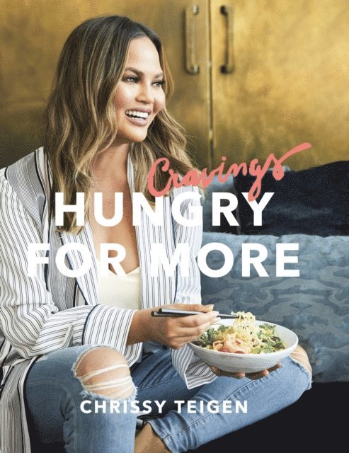 Chrissy Teigen - Cravings: Hungry for More, E-bok