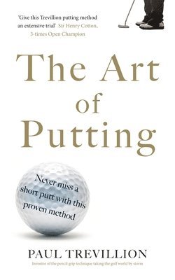 Paul Trevillion - Art of Putting, Häftad