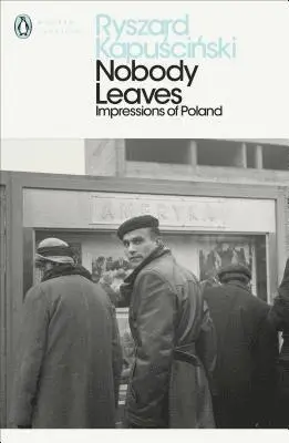 Ryszard Kapuscinski - Nobody Leaves, Häftad