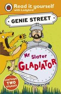 Mr Slater, Gladiator: Genie Street: Ladybird Read it yourself