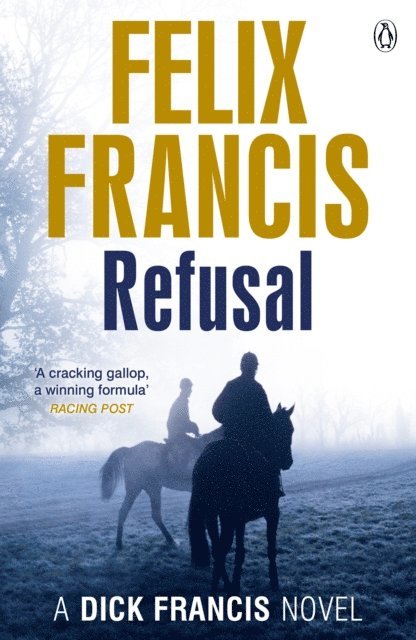 Felix Francis - Refusal, E-bok