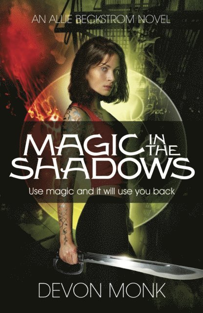 Devon Monk - Magic in the Shadows, E-bok
