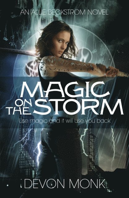 Devon Monk - Magic on the Storm, E-bok