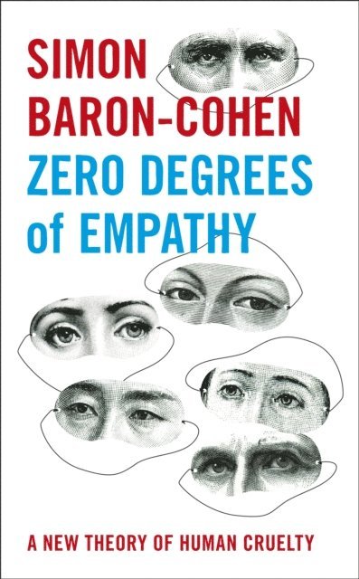Simon Baron-Cohen - Zero Degrees of Empathy, E-bok