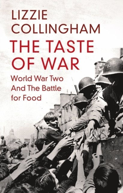 Lizzie Collingham - Taste of War, E-bok
