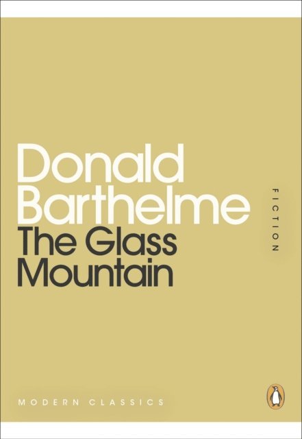 Donald Barthelme - Glass Mountain, E-bok