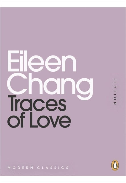 Eileen Chang - Traces of Love, E-bok