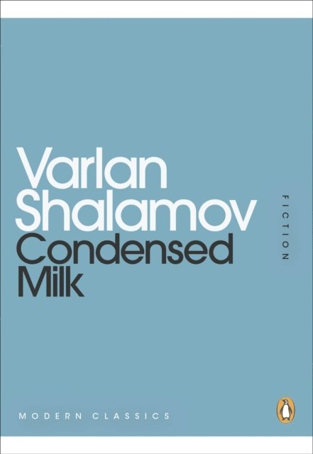 Varlam Shalamov - Condensed Milk, E-bok