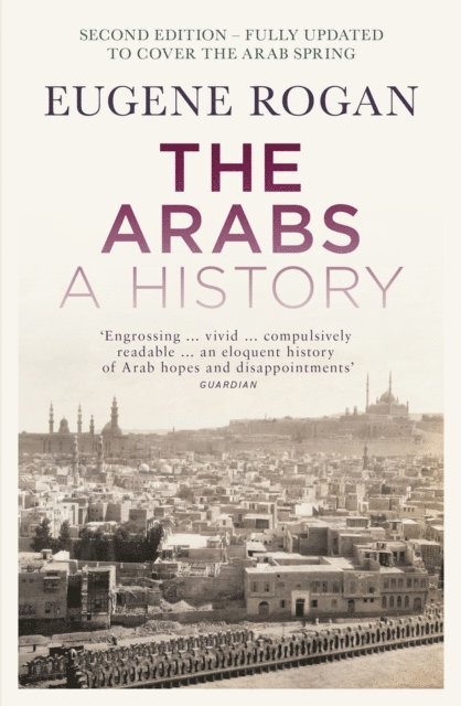 Eugene Rogan - Arabs, E-bok
