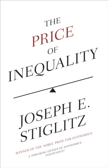 Joseph E. Stiglitz - Price of Inequality, E-bok