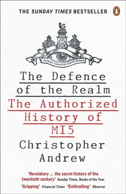 Christopher Andrew - The Defence of the Realm, E-bok