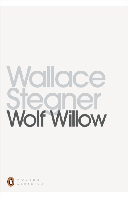Wallace Stegner - Wolf Willow, E-bok