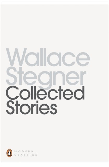 Wallace Stegner - Collected Stories, E-bok