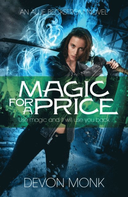 Devon Monk - Magic for a Price, E-bok