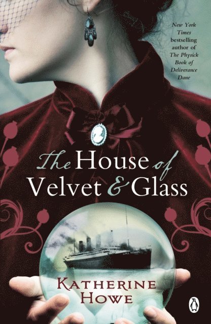 Katherine Howe - House of Velvet and Glass, E-bok