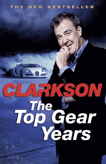 Jeremy Clarkson - Top Gear Years, E-bok