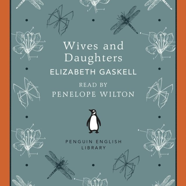 Elizabeth Gaskell - Wives and Daughters, Ljudbok