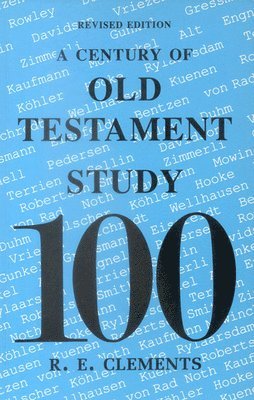 R.E. Clements - Century of Old Testament Study, Häftad. Tillgänglighet: Tillfälligt slut