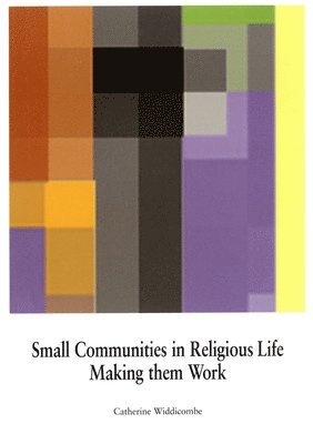 Catherine Widdicombe - Small Communities in Religious Life, Häftad
