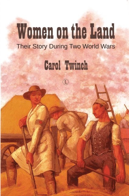 Carol Twinch - Women on the Land, E-bok