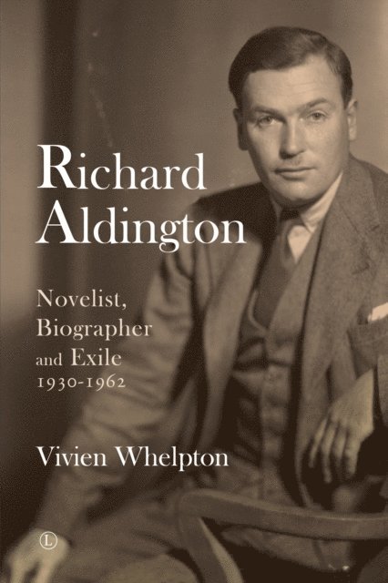 Vivien Whelpton - Richard Aldington, E-bok
