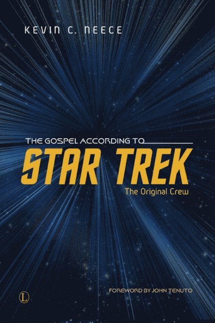 Kevin C Neece - Gospel According to Star Trek, E-bok