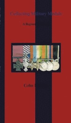 Colin Narbeth - Collecting Military Medals, Häftad
