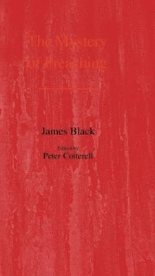 James Black - Mystery of Preaching, Häftad